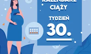 Kobieta w niebieskiej sukience, w 30 tygodniu ciąży, trzyma dłoń na brzuchu. Obok kalendarz i napisy "Kalendarz ciąży, tydzień 30".