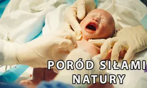 Jak wychodzi dziecko z pochwy - zrozum proces porodu i jego wyzwania