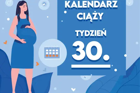 Kobieta w niebieskiej sukience, w 30 tygodniu ciąży, trzyma dłoń na brzuchu. Obok kalendarz i napisy "Kalendarz ciąży, tydzień 30".