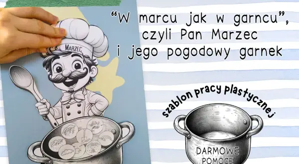 W marcu jak w garncu praca plastyczna dla przedszkolaków, która zaskoczy
