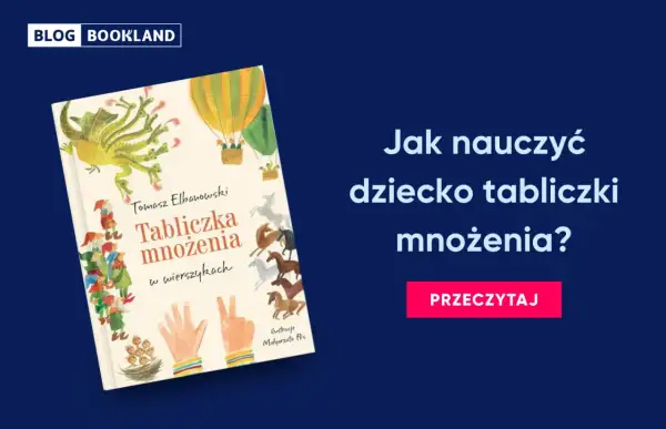 Książka "Tabliczka mnożenia w wierszykach" Tomasza Elbanowskiego to świetny sposób, jak nauczyć dziecko tabliczki mnożenia. Kolorowa okładka zachęca do nauki.